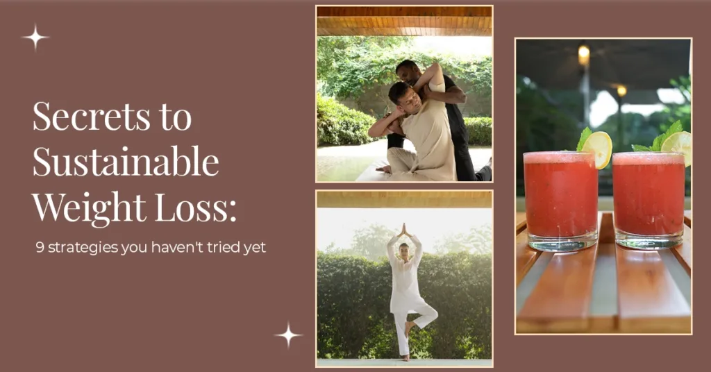 Secrets to Sustainable Weight Loss: 9 Simple Strategies You Probably Haven’t Tried Yet